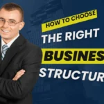 how-to-choose-the-right-business-structure