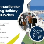 superannuation-for-working-holiday-visa